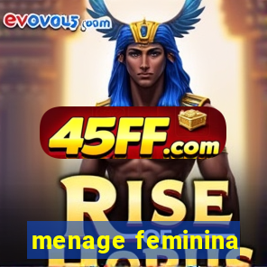 menage feminina